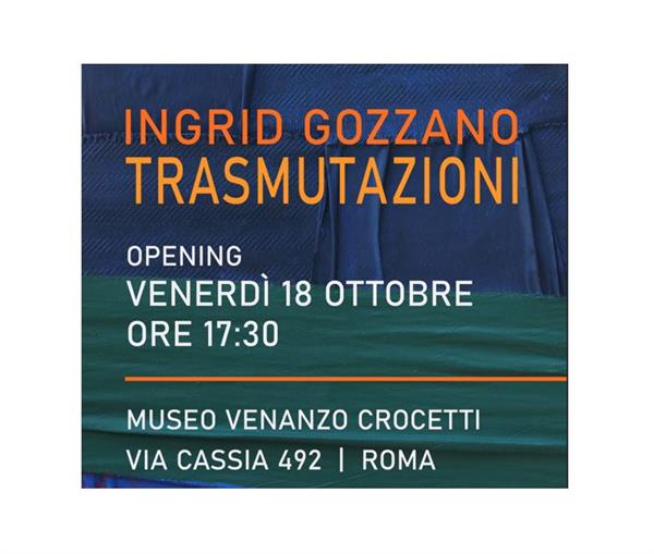 Trasmutazioni. Opere di Ingrid Gozzano