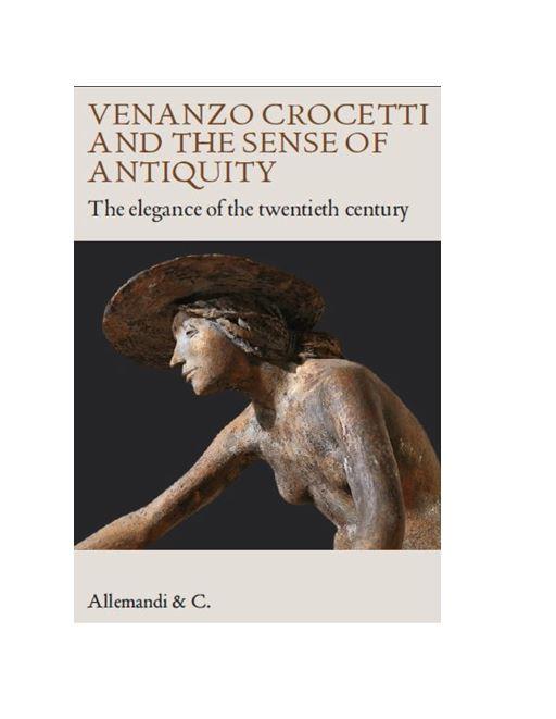Venanzo Crocetti and the sense of antiquity. The elegance of the twentieth century