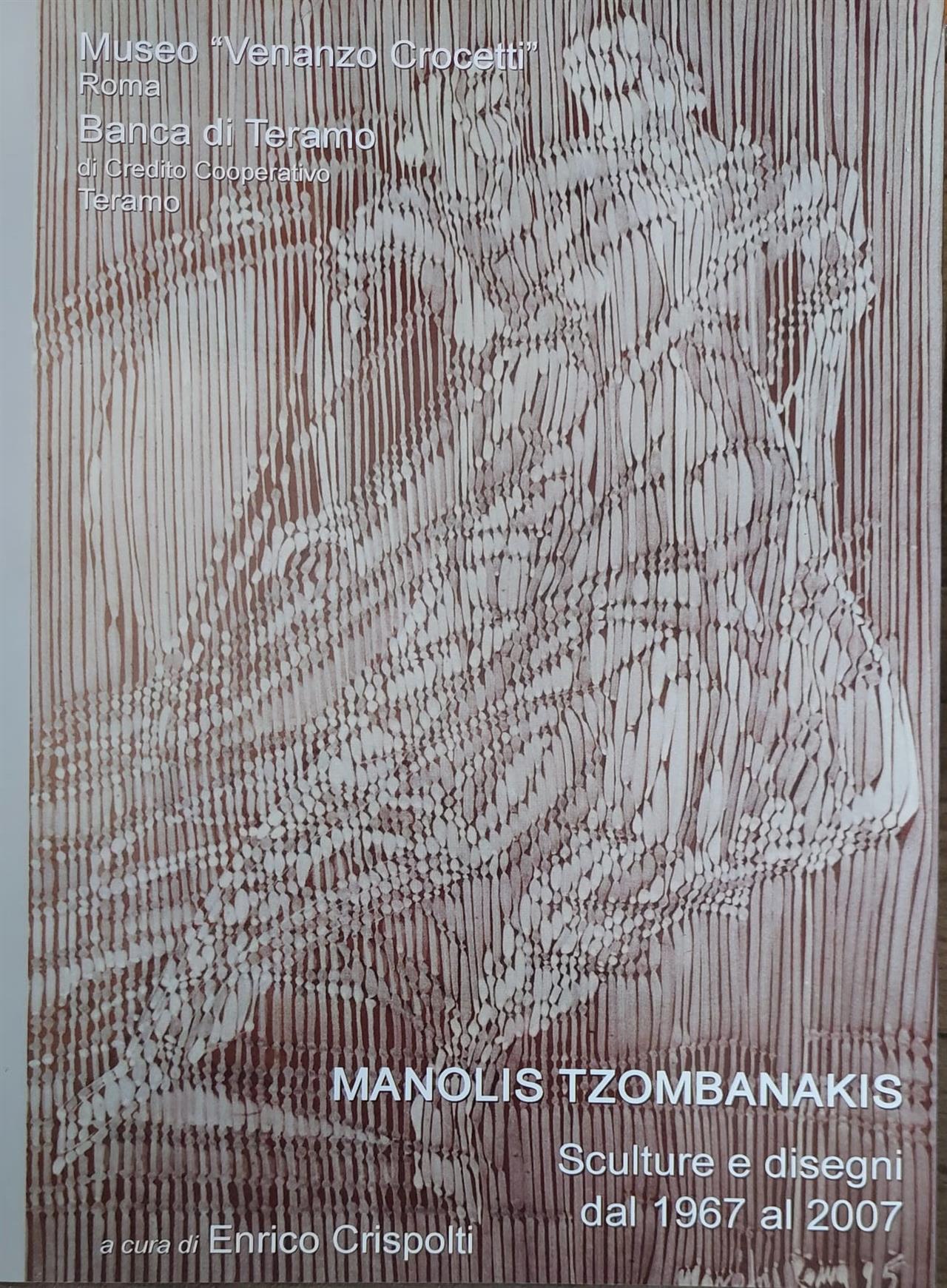 Manolis Tzombanakis. Sculture e disegni dal 1967 al 2007