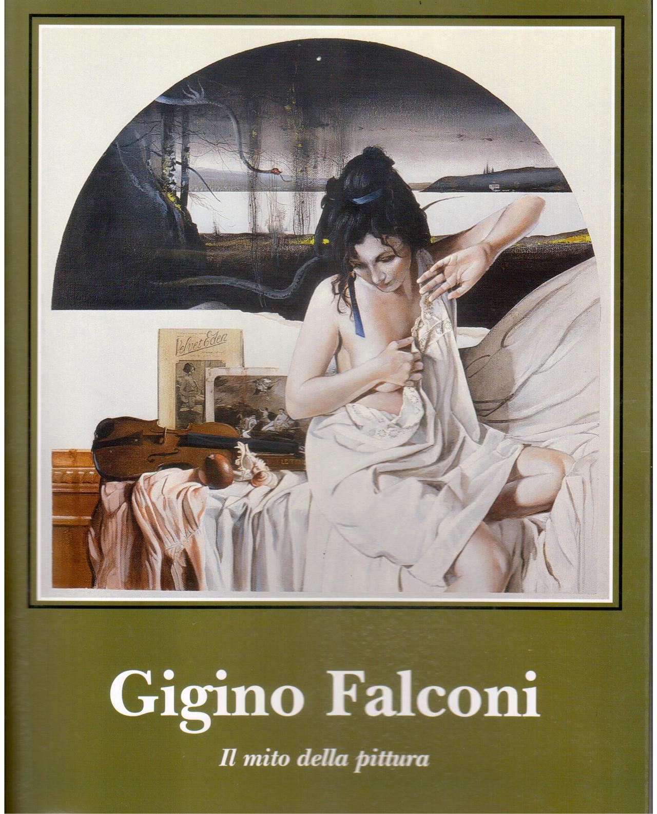 Gigino Falconi. Il mito della pittura
