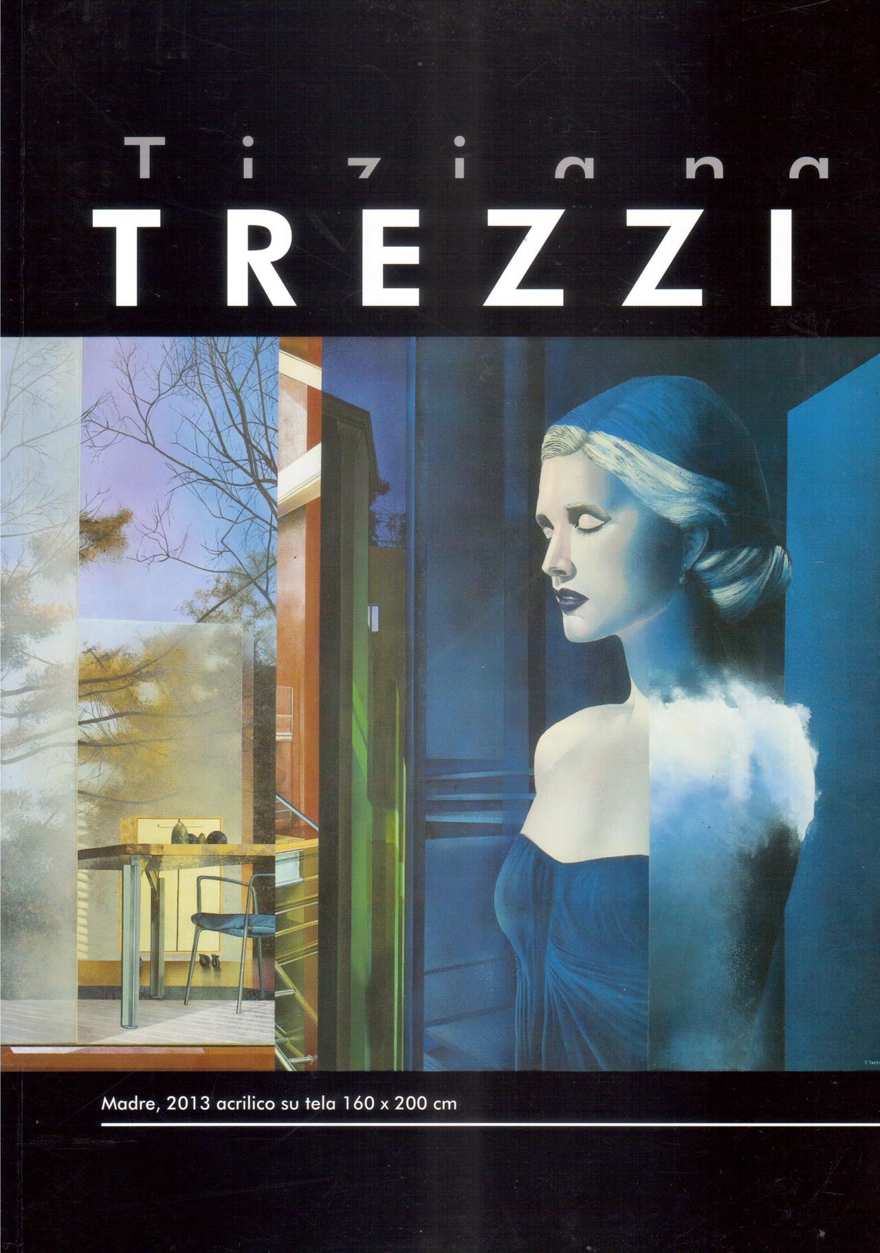 Tiziana Trezzi. visibile e invisibile - memoria e desiderio