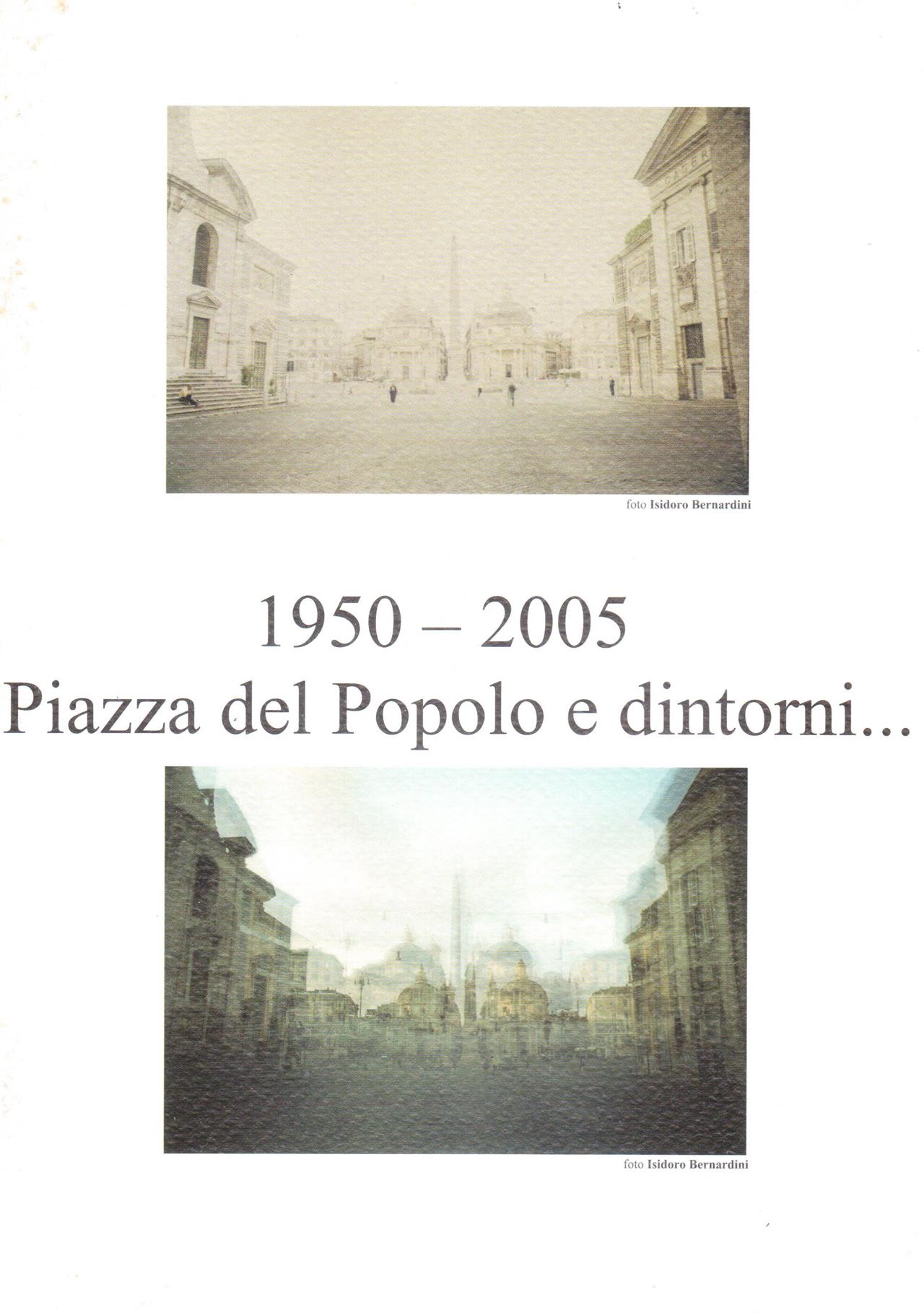 1950-2005 Piazza del Popolo e dintorni...