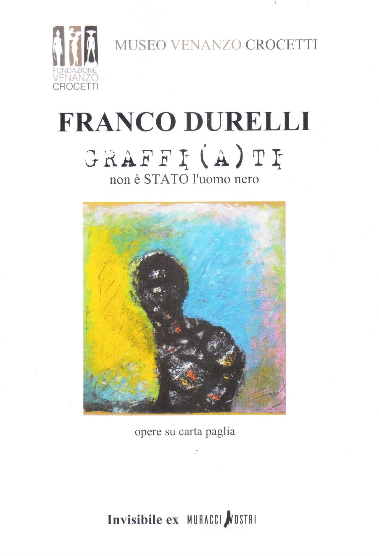 Franco Durelli. Graffi(a)ti. non è stato l'uomo nero